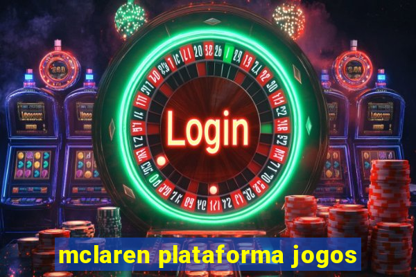 mclaren plataforma jogos